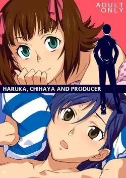 (C77) Haruka to Chihaya to Producer. ー Haruka, Chihaya and Producer (THE IDOLM@STER)