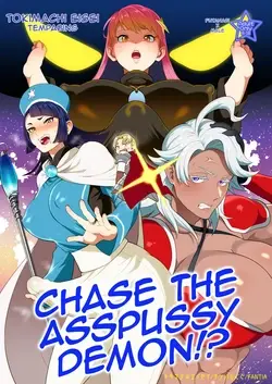 Chase the Asspussy Demon!