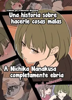 Deisui shita Nanakusa Nichika ni Warui Koto o Suru Hanashi | Una historia sobre hacerle cosas malas a Nichika Nanakusa completamente ebria (THE iDOLM@STER: Shiny Color)